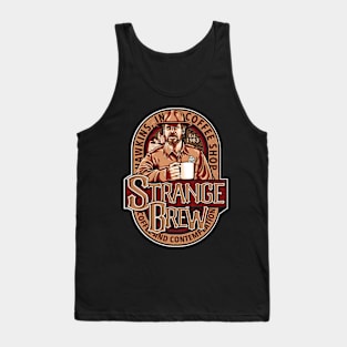 Strange Brew Tank Top